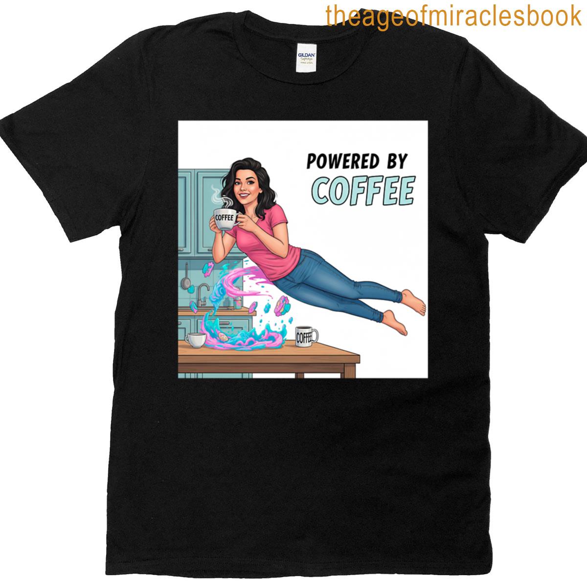 Powered By Coffe T-shirt
