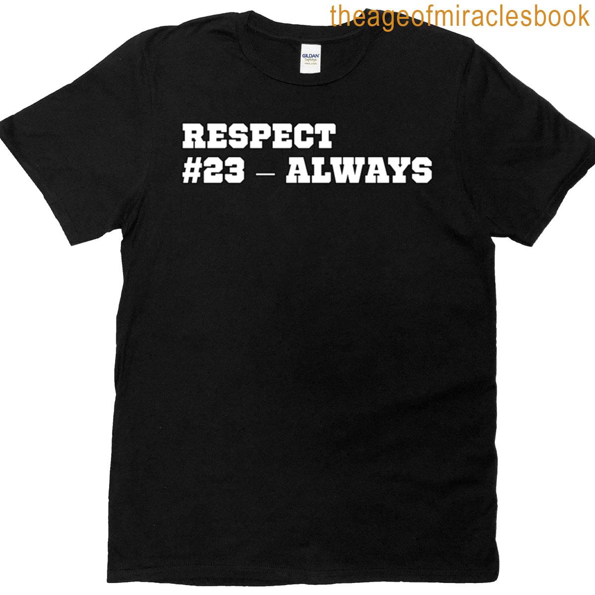 Respect 23 Always T-shirt
