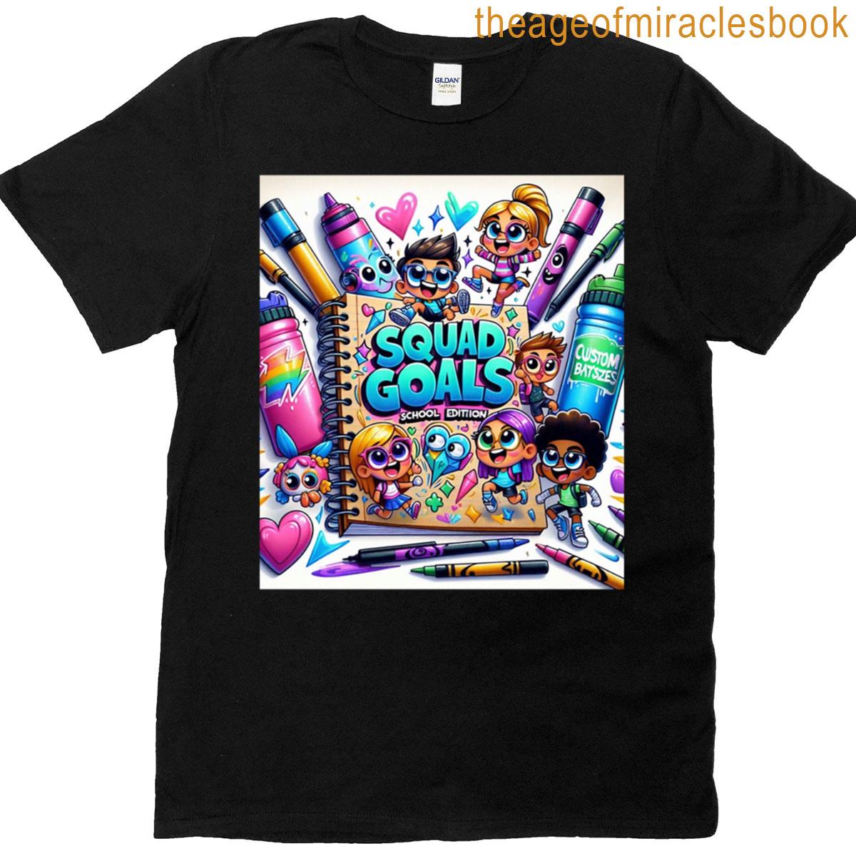 Squad Goals T-shirt