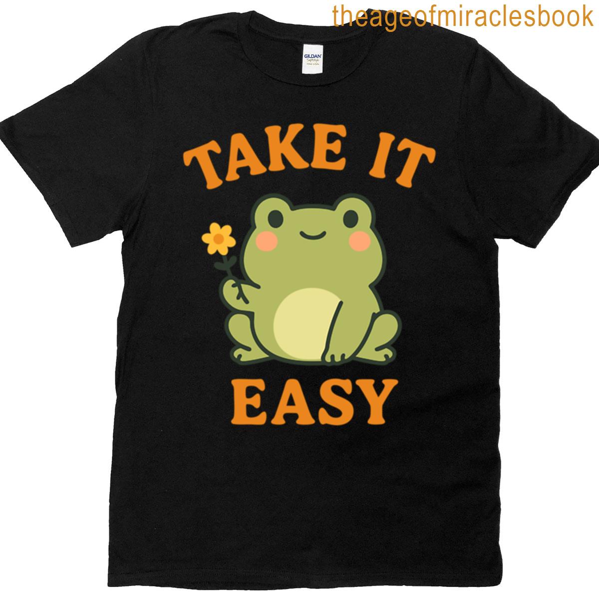 Take It Easy Cute Frog Holding A Flower T-shirt