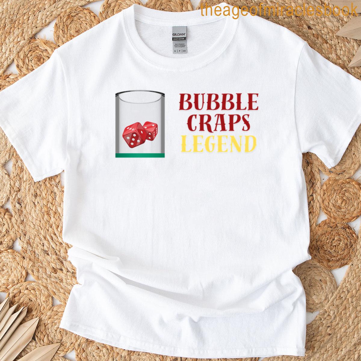 Bubble Craps Legend T-shirt