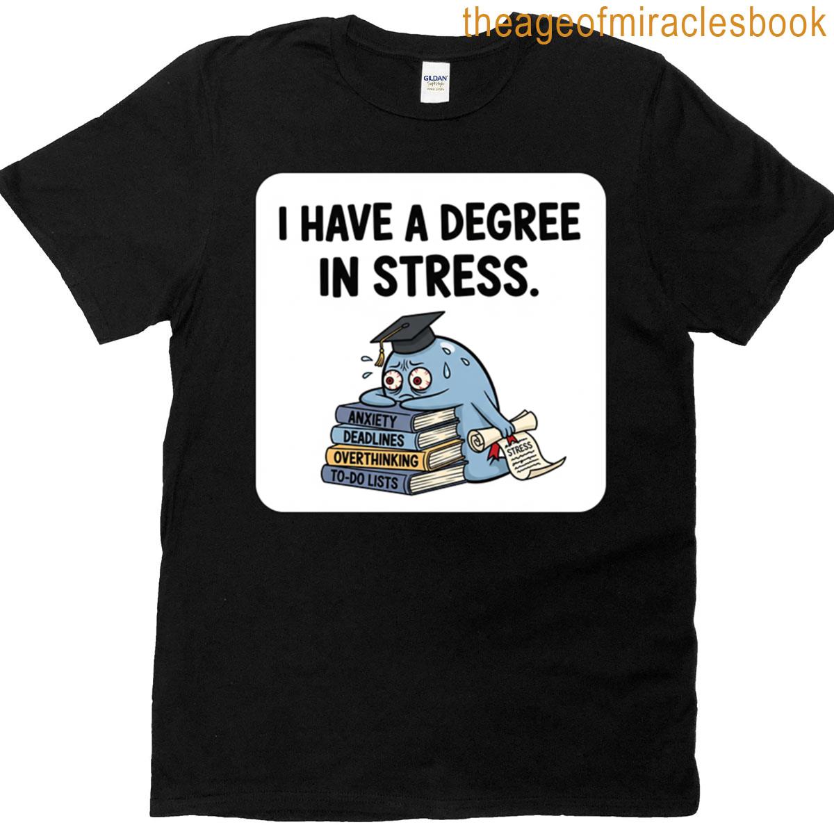 Degree In Stress Sticker T-shirt