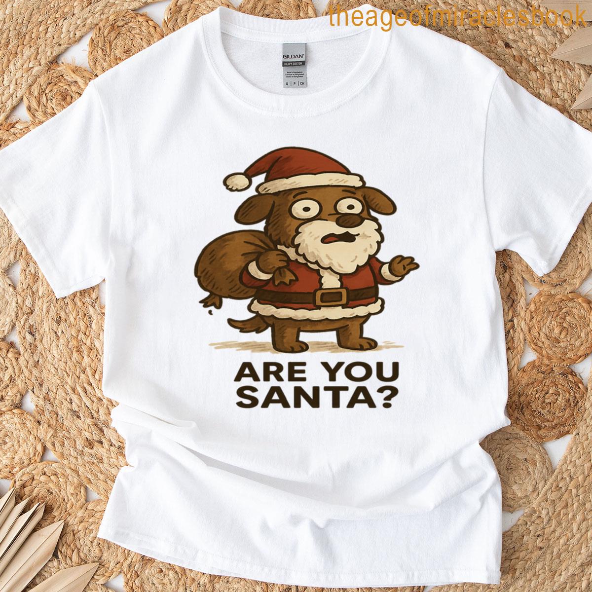 Derpy Dog Are You Santa T-shirt