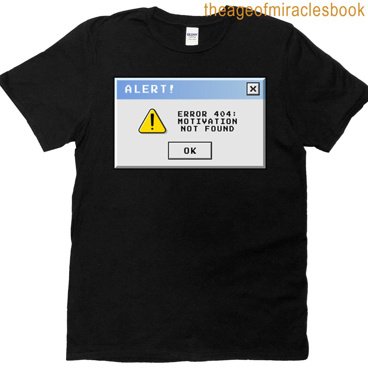 Error 404 Motivation Not Found – Windows 95 Sticker T-shirt