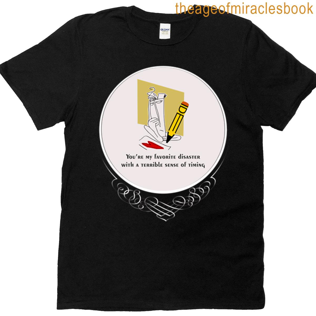 Favorite Disaster Funny Dramatic Love Quote Oversized T-shirt