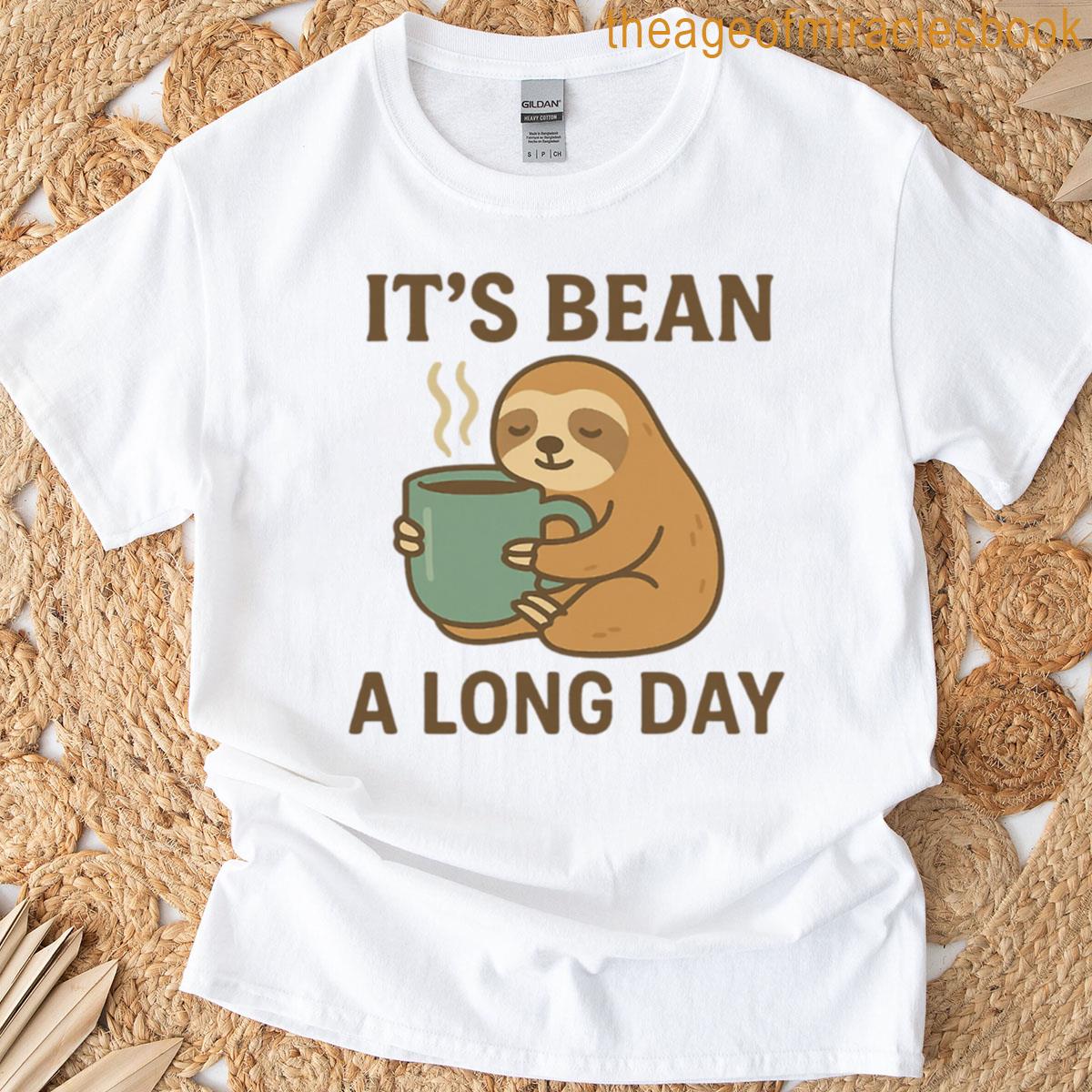 Its Bean A Long Day Cute Sloth Coffee Lover T-shirt