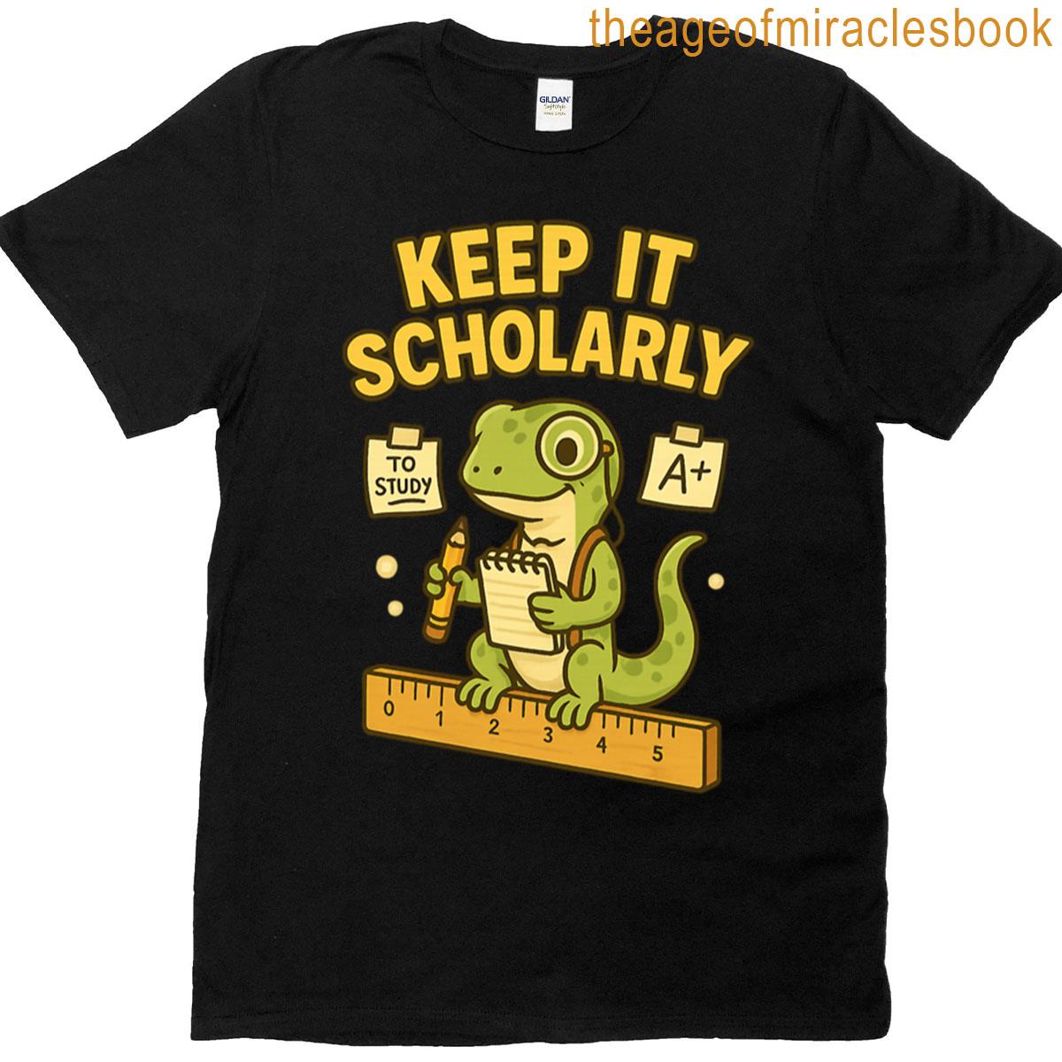 Keep It Scholarly Smart Gecko Student T-shirt