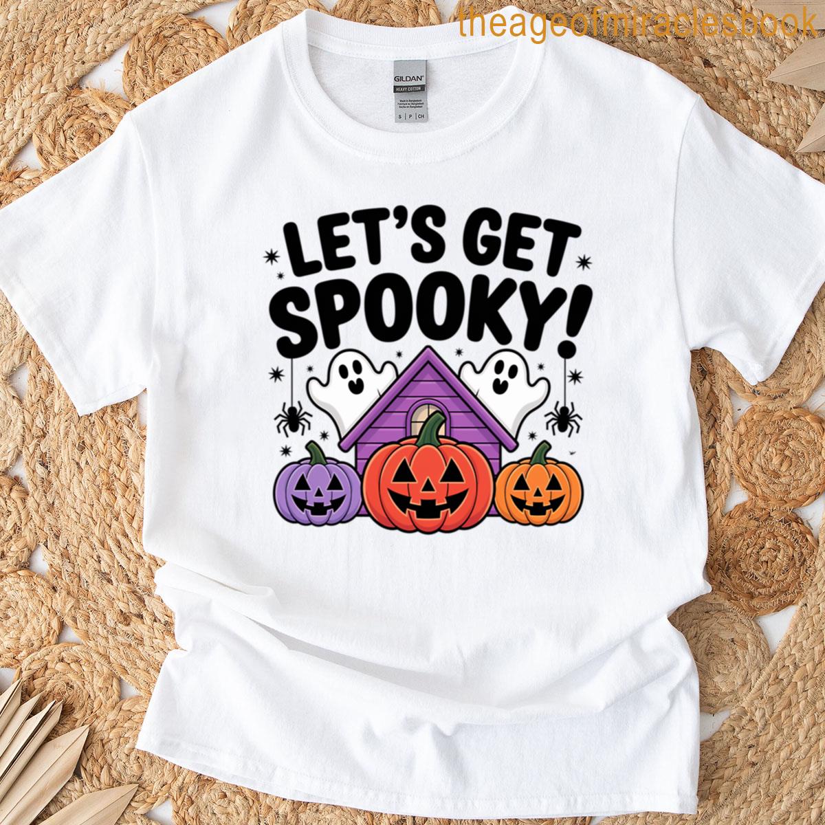 Lets Get Spooky Haunted House And Pumpkins T-shirt