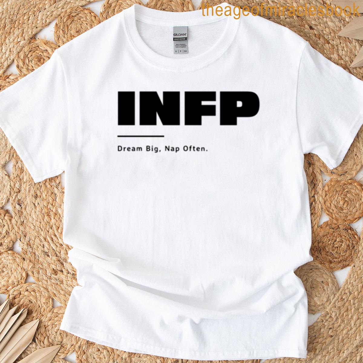 Mbti Infp Dream Big Nap Often T-shirt