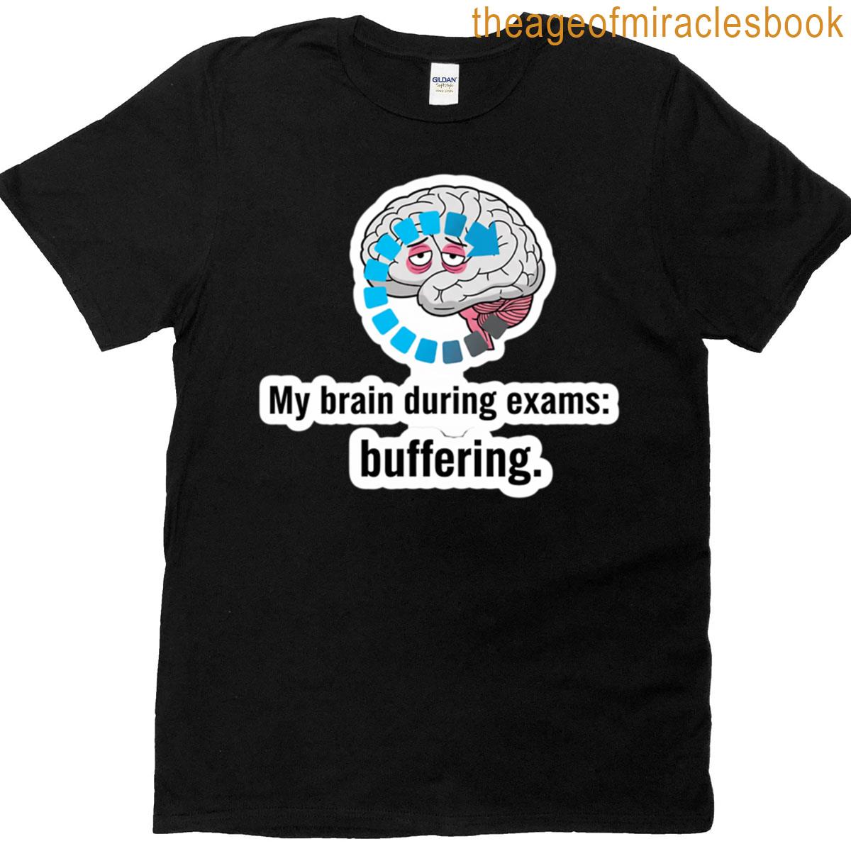 My Brain During Exams Buffering Sticker T-shirt