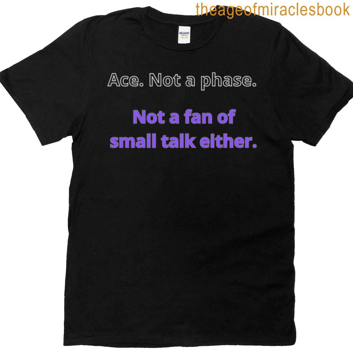 Not A Phase Just Ace Introvert Pride Tee T-shirt