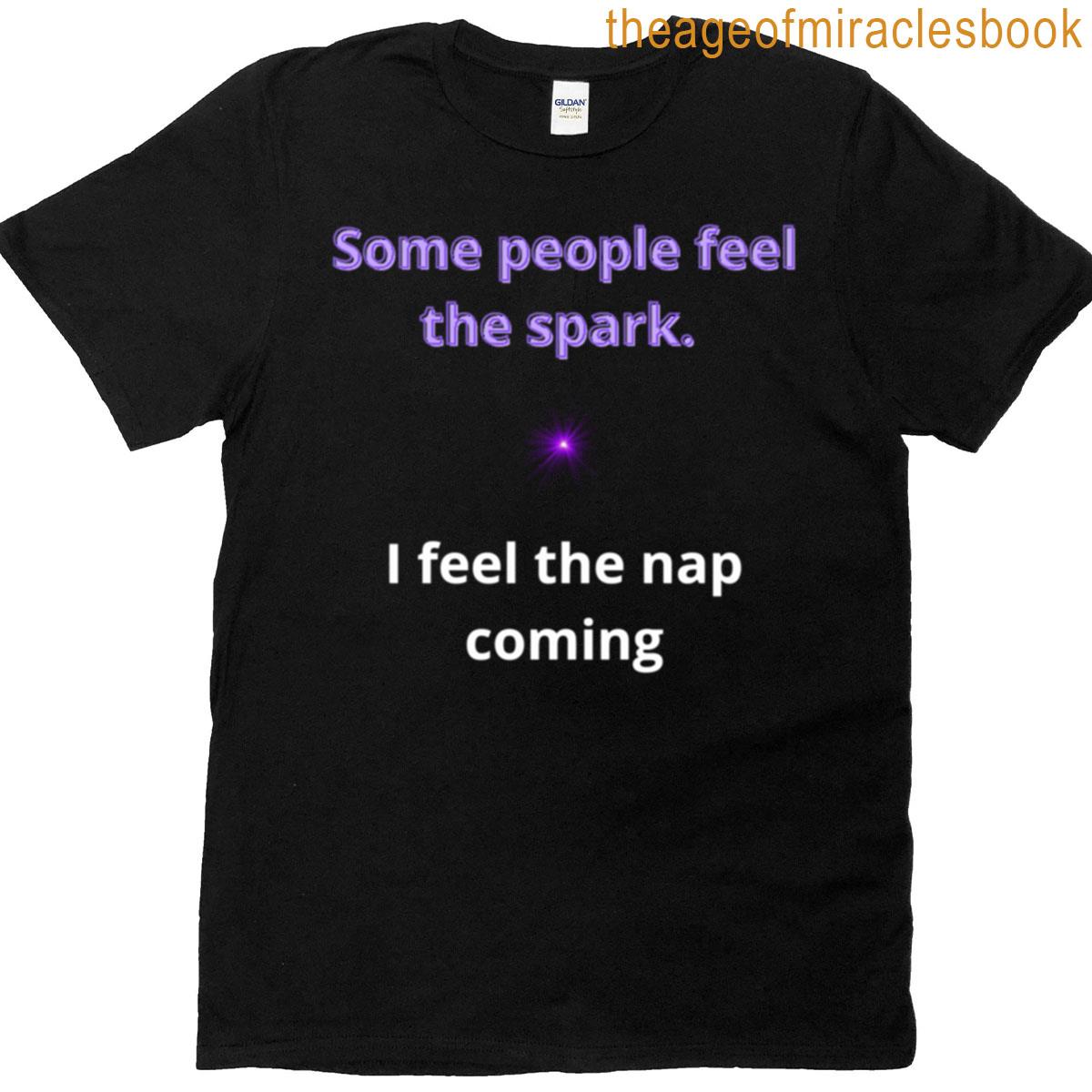 Spark Nah Nap Time Asexual Energy T-shirt
