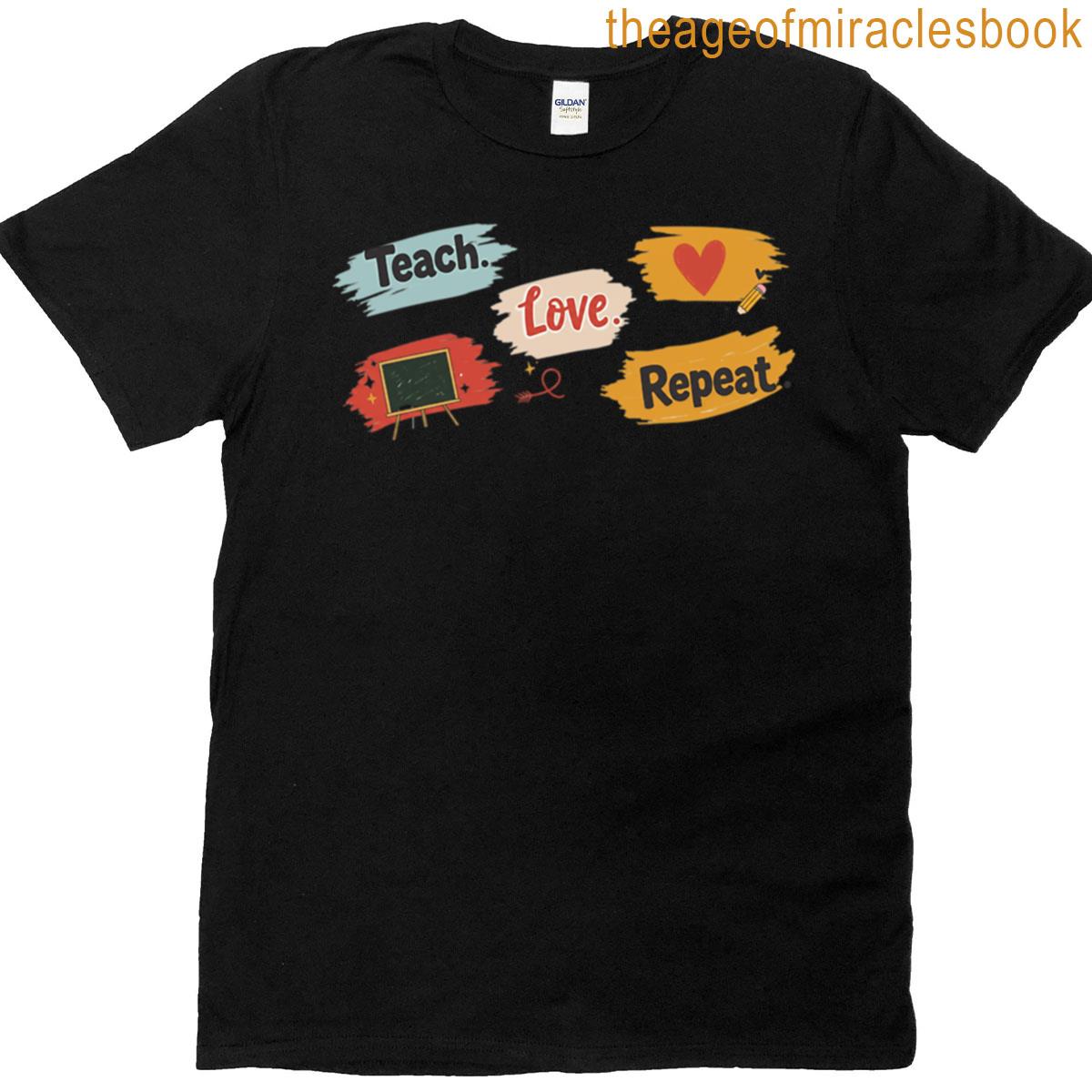 Teach Love Repeat Teacher Appreciation Sticker T-shirt