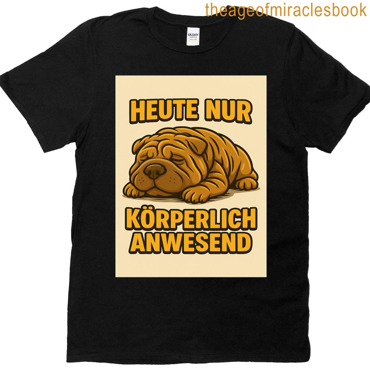 Today Only Physically Present T-shirt