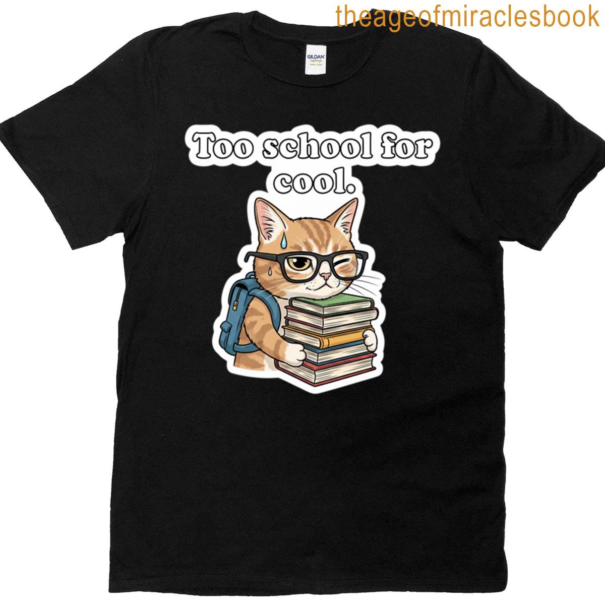 Too School For Cool Cat Sticker T-shirt