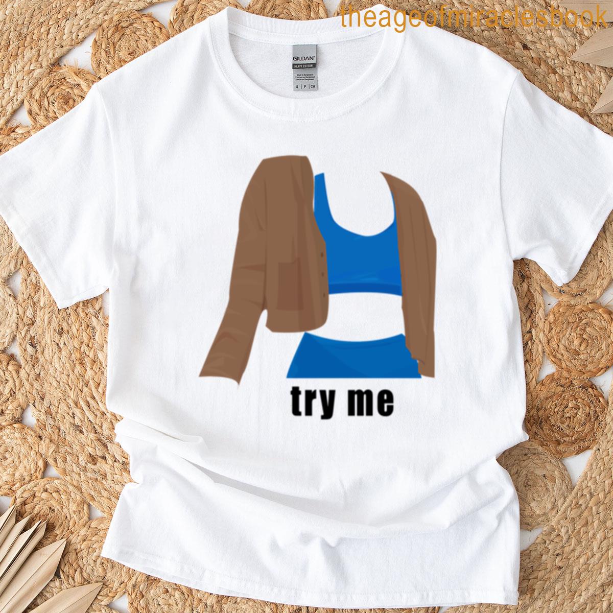 Try Me Sticker Bb Comp Queen Look Premium T-shirt