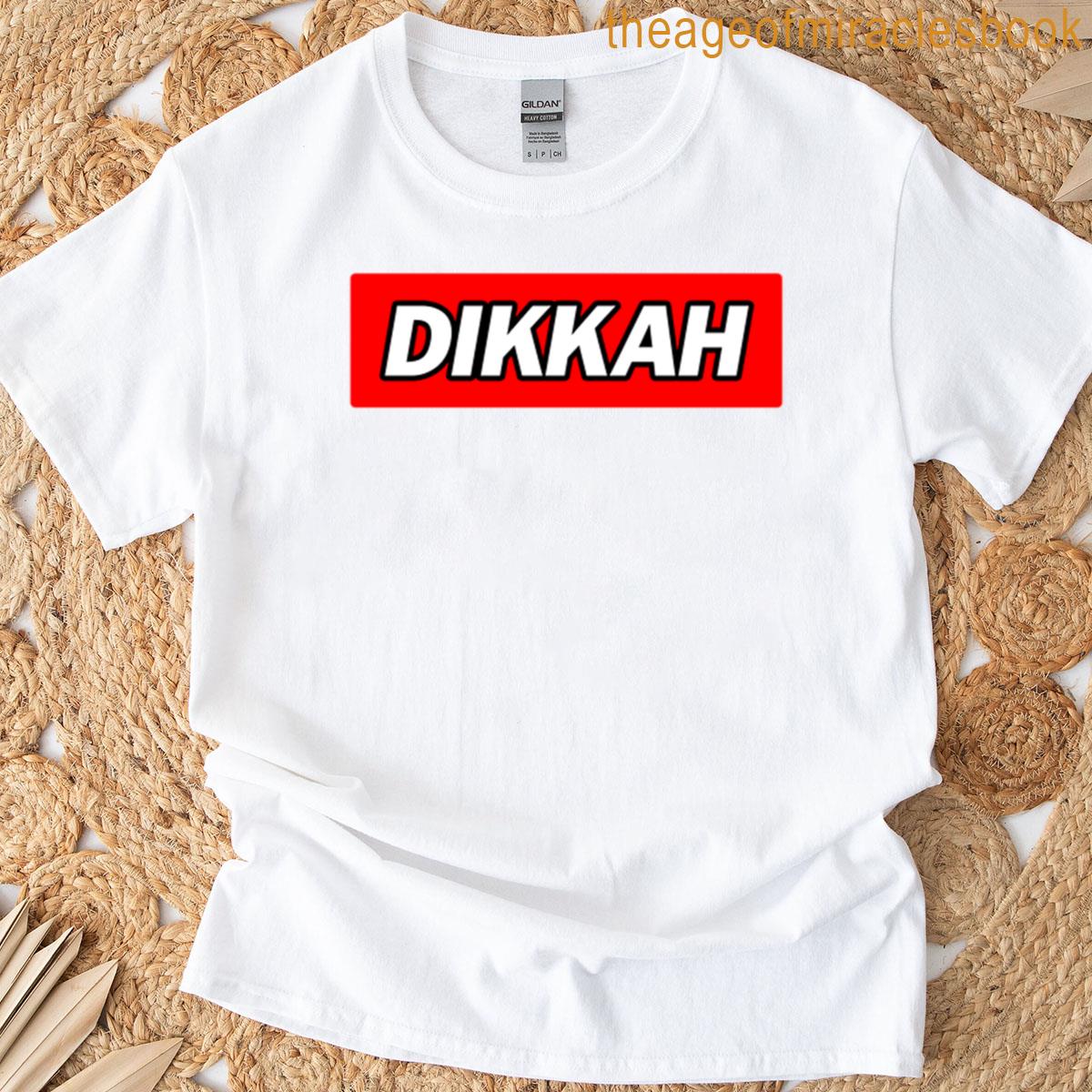 Dikkah – Funny Memes T-shirt
