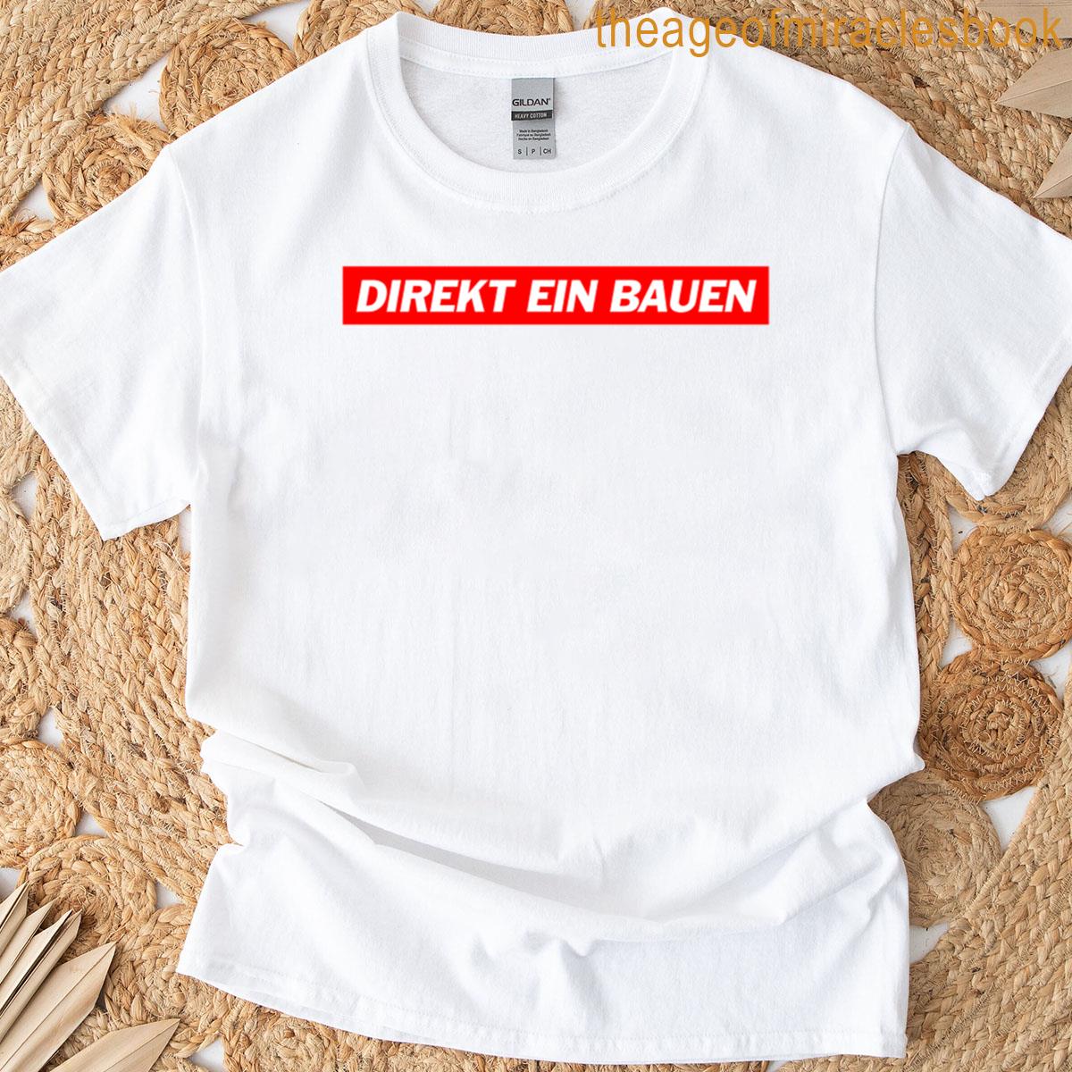 Direkt Ein Bauen – Deutsche Memes T-shirt