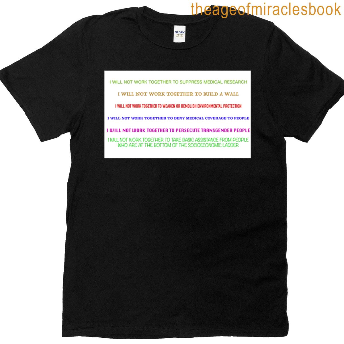 I Will Not Work Together T-shirt