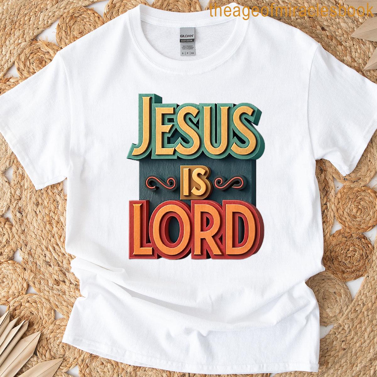 Jesus Is Lord T-shirt