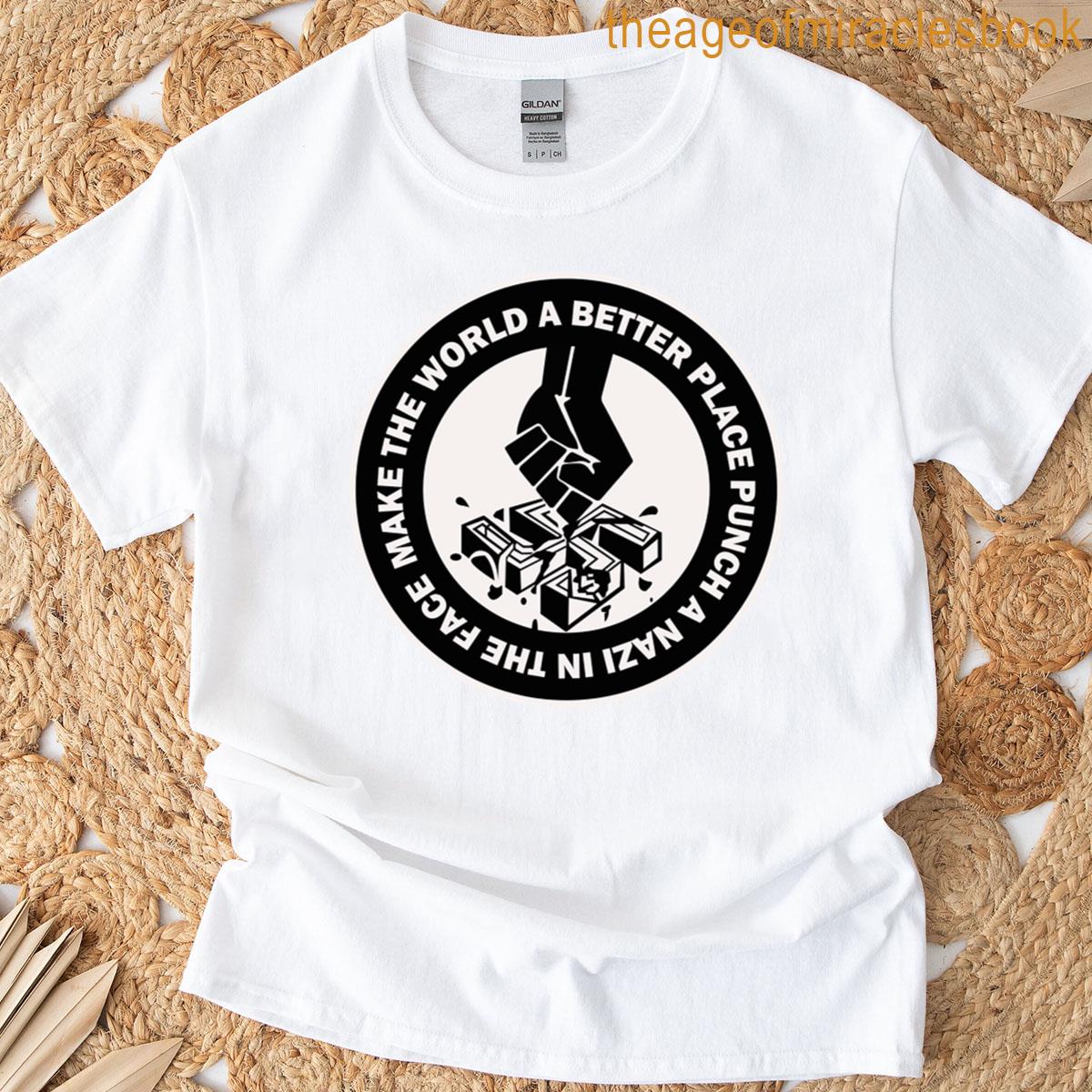 Make The World A Better Place T-shirt