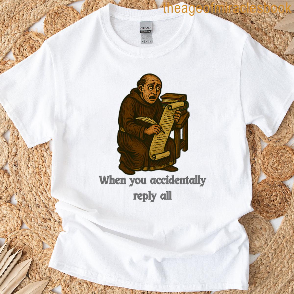 Medieval Monk Reply-all Panic Illuminated Scribe Chaos T-shirt