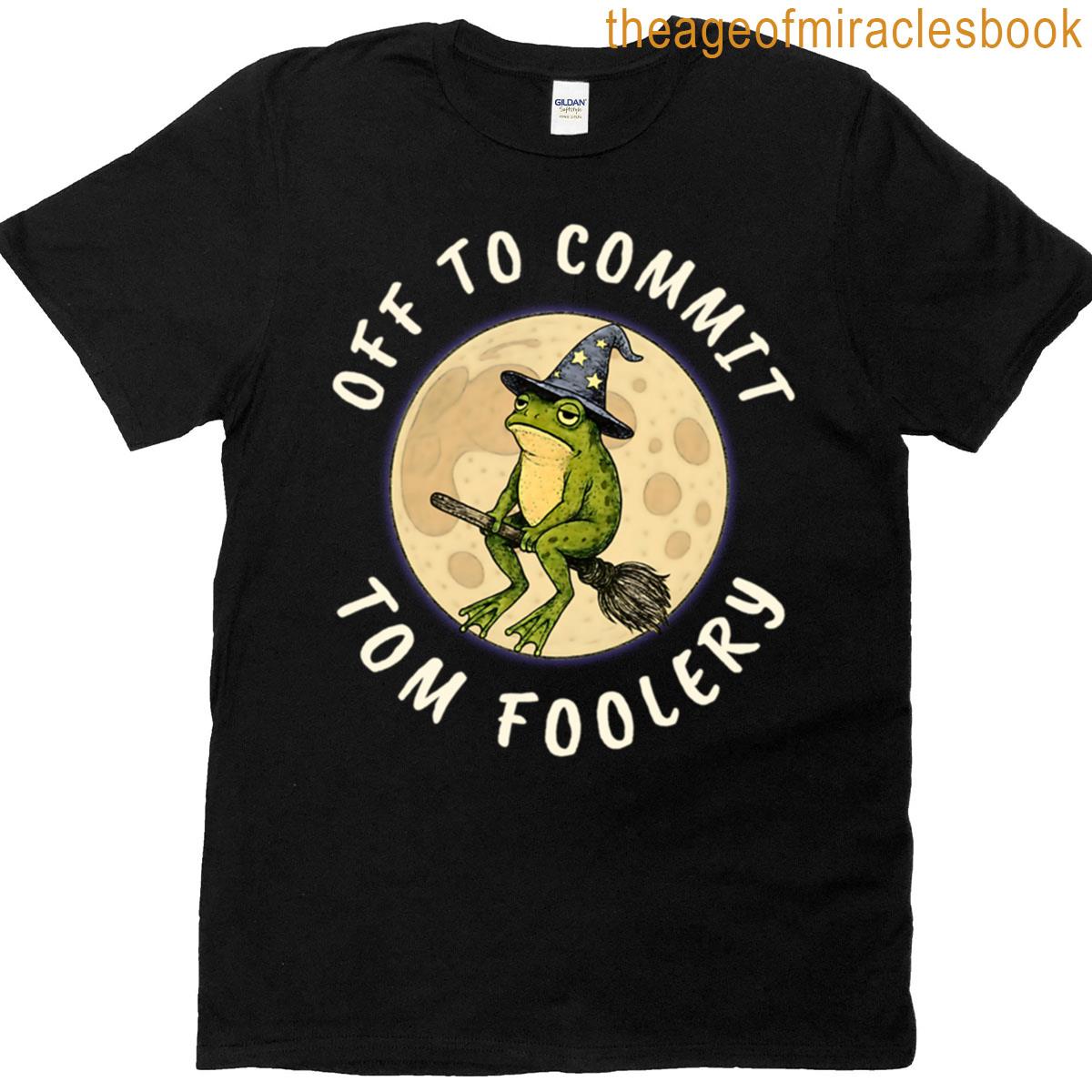 Off To Commit Tom Foolery Bored Wizard Frog Vintage Funny T-shirt