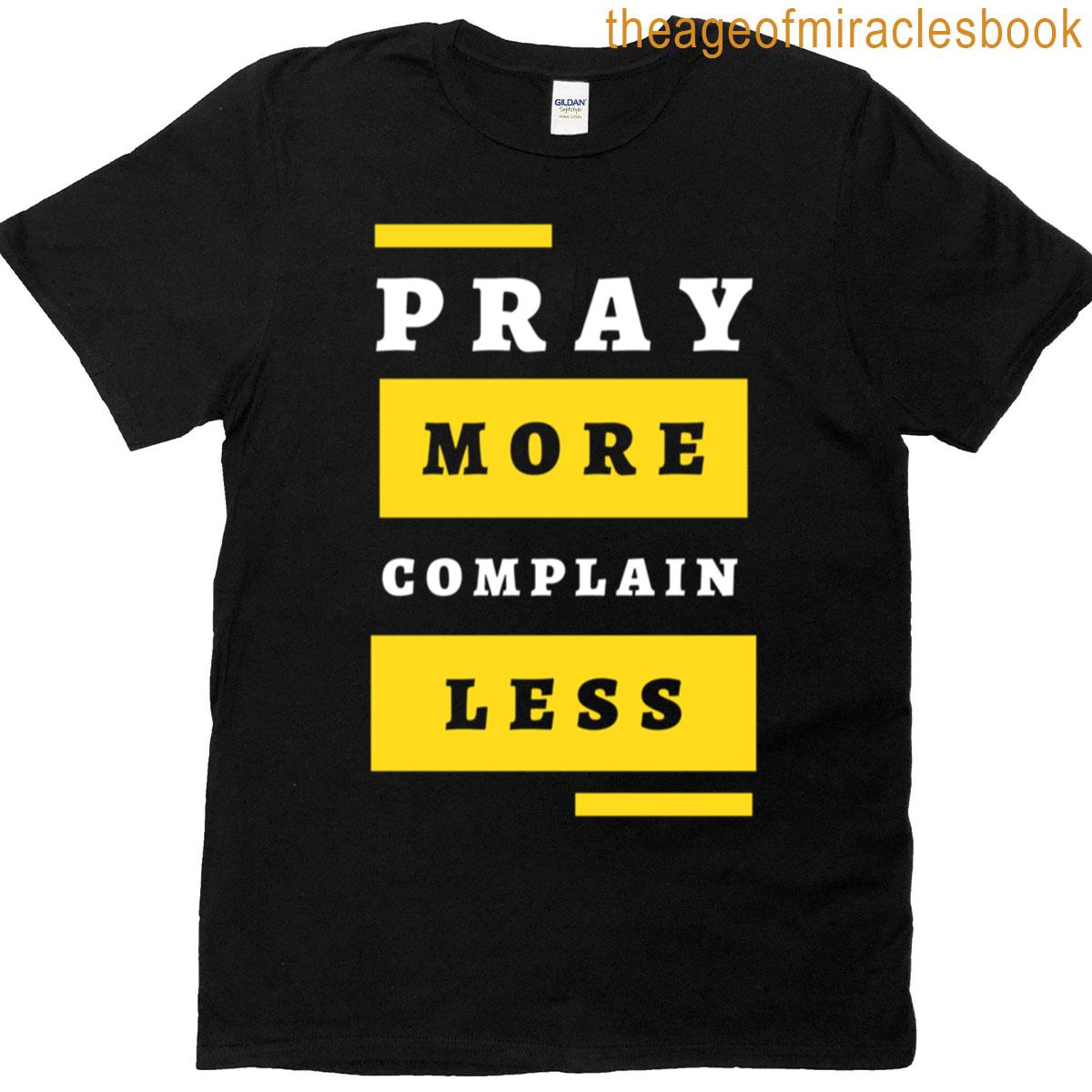 Pray More Complain Less Oversized T-shirt