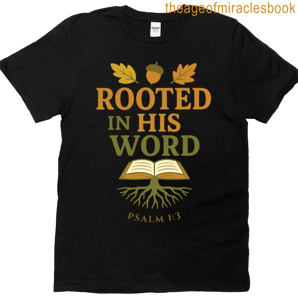 Rooted In His Word T-shirt