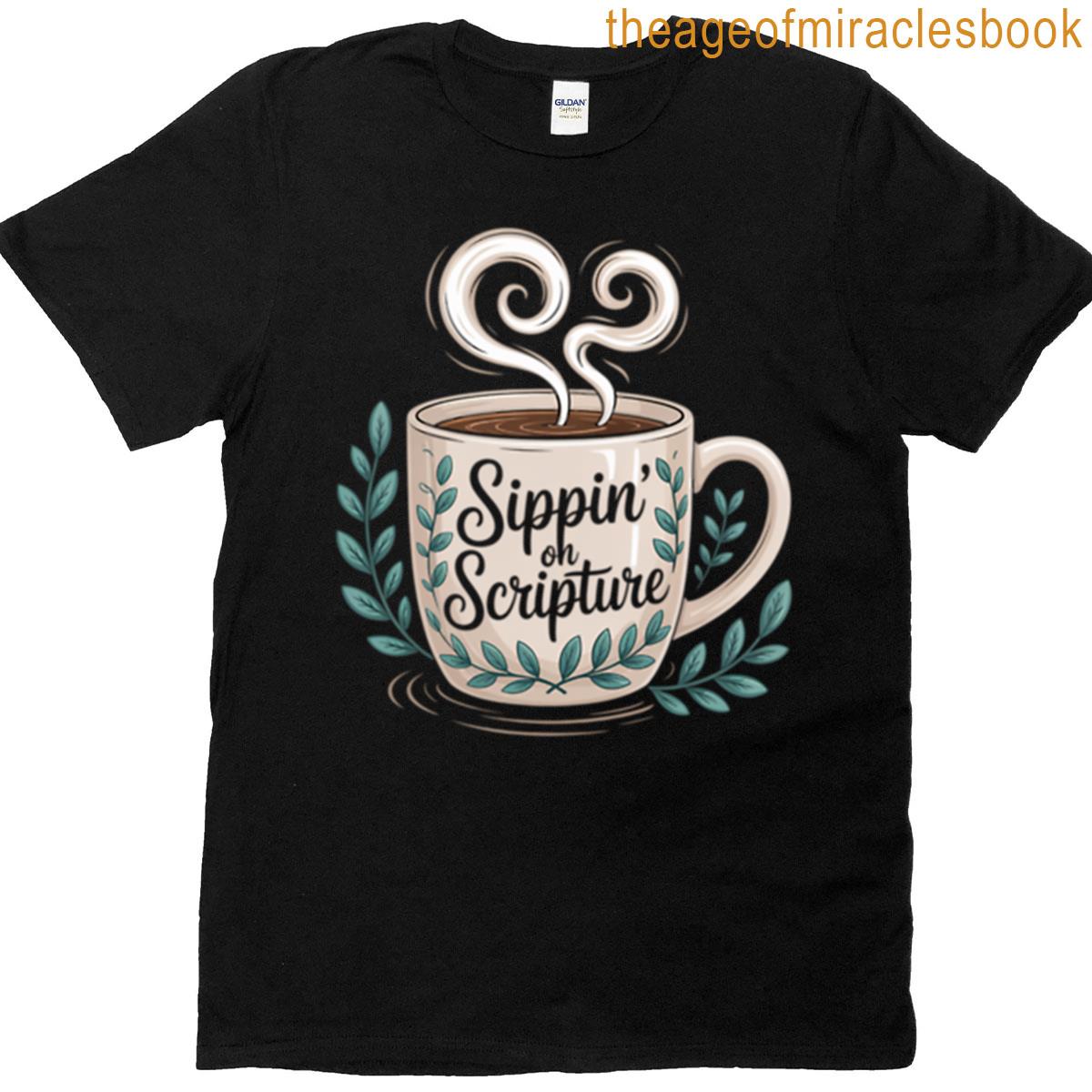 Sippin On Scripture T-shirt