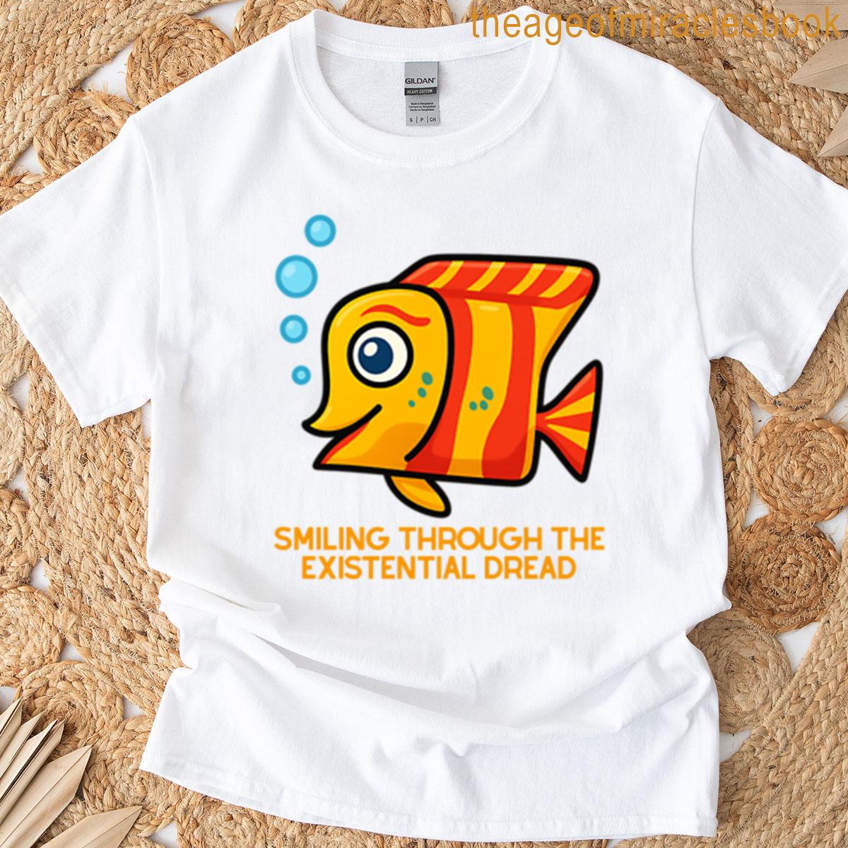 Smiling Through The Existential Dread Cartoon Fish T-shirt