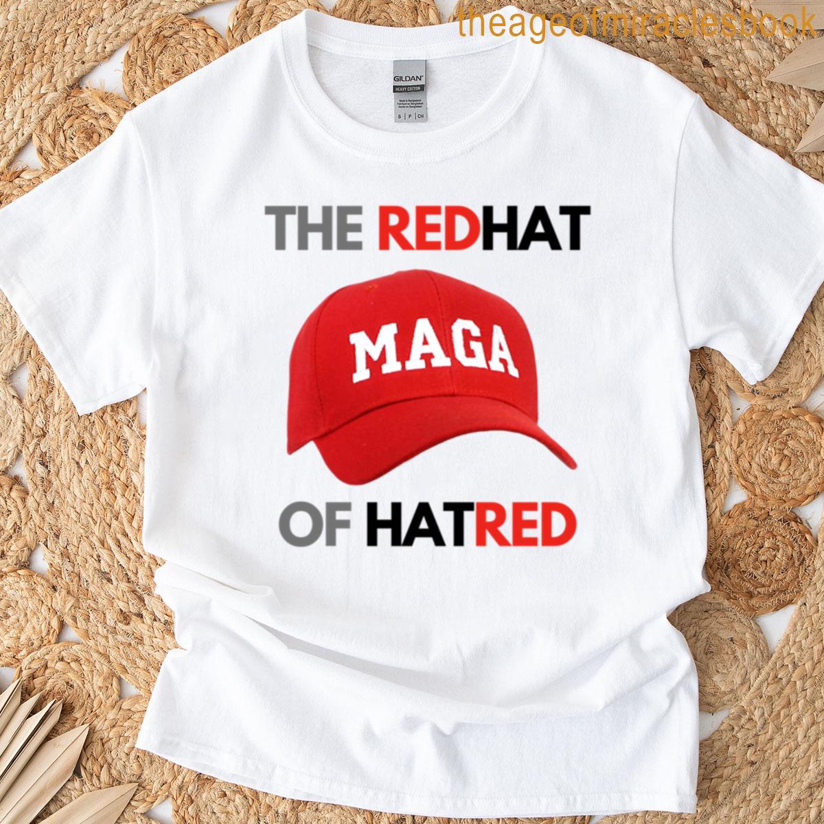 The Redhat Of Hatred T-shirt