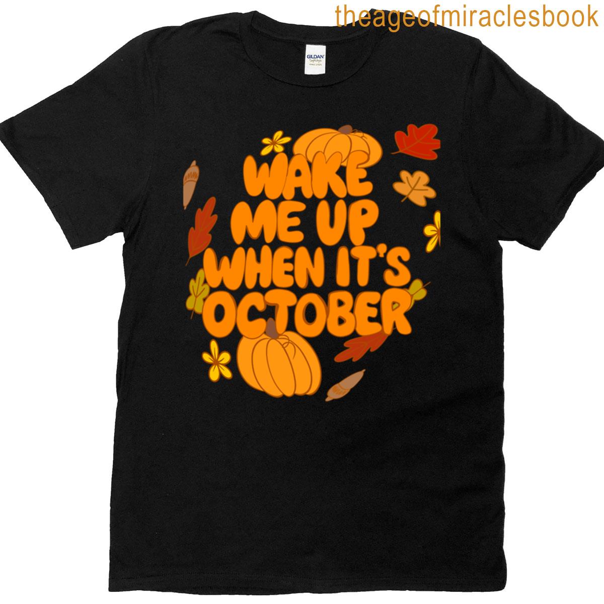 Wake Me Up When Its October Oversized T-shirt