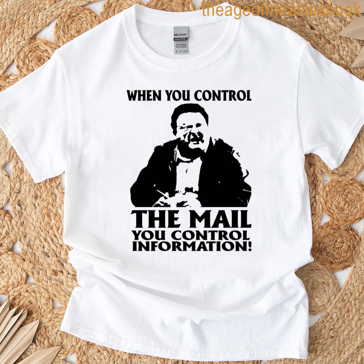 When You Control The Mail Cosmo Kramer Television Sitcom T-shirt