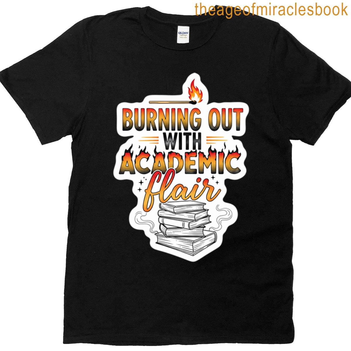 Burning Out With Academic Flair Sticker T-shirt