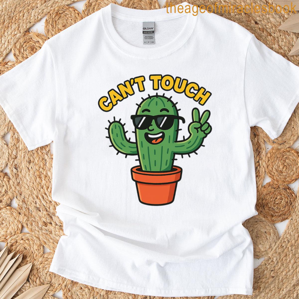 Cant Touch This Funny Cool Cactus Cartoon T-shirt