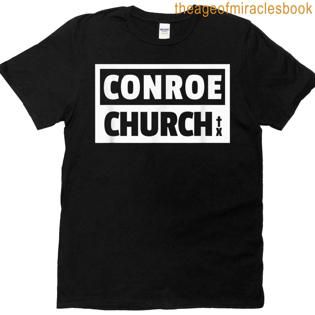 Conroe Church Texas T-shirt