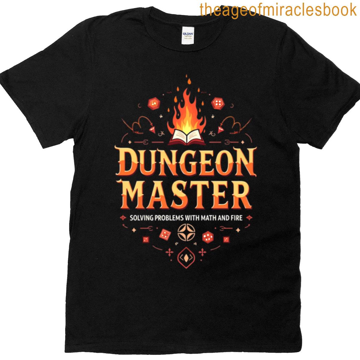 Dungeon Master Solving Problems With Math Fire T-shirt