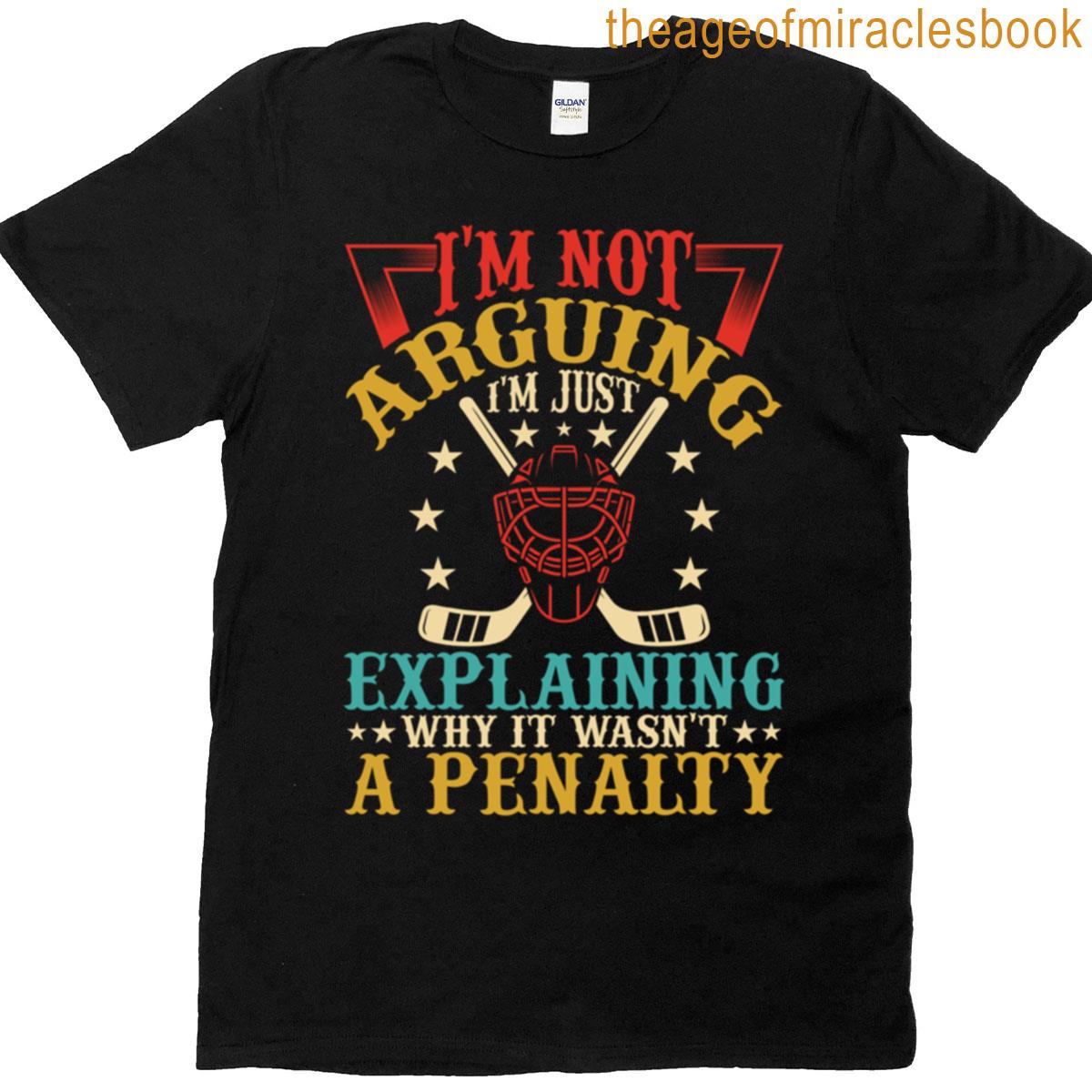 Explaining Why It Wasnt A Penalty T-shirt