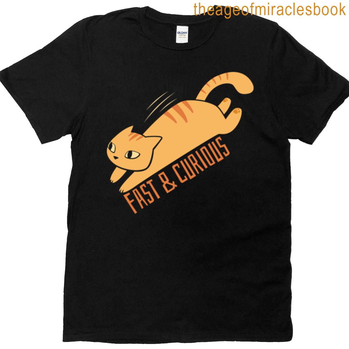 Fast And Curious Cat T-shirt