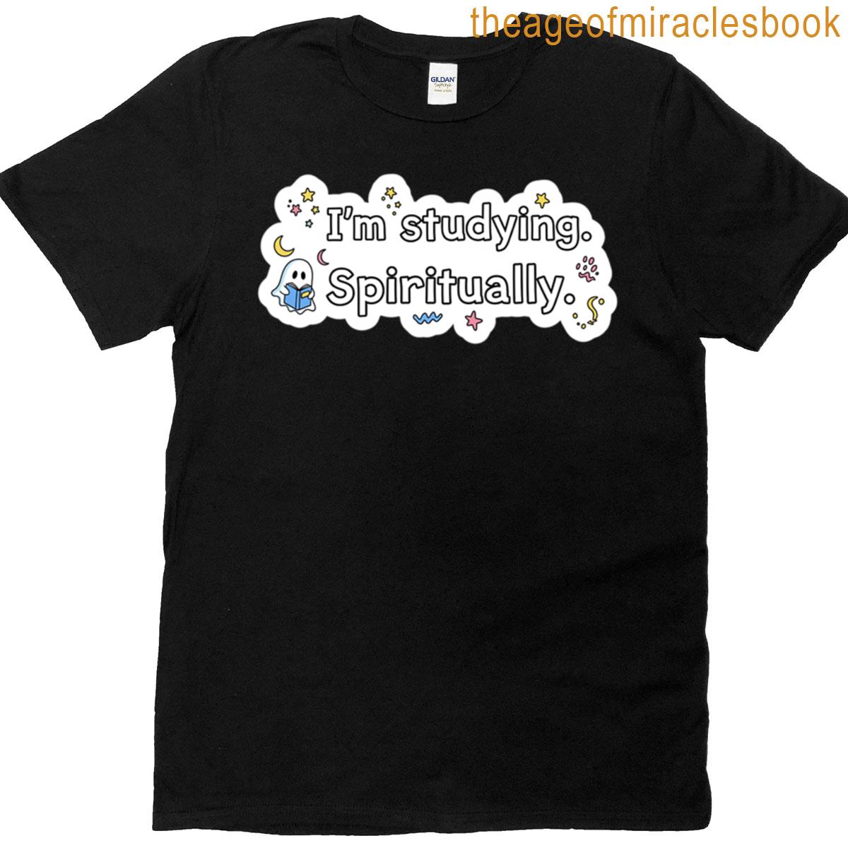 Im Studying Spiritually Sticker T-shirt