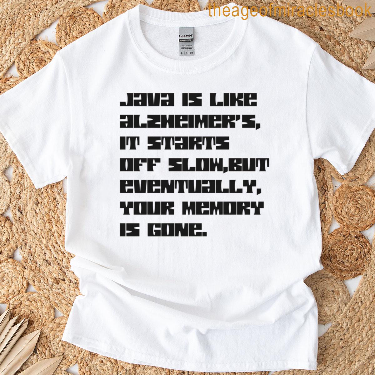 Java Memory Loss Syndrome – Funny Programming Humor For Developers Whove Lost Their Ram To Coffee T-shirt
