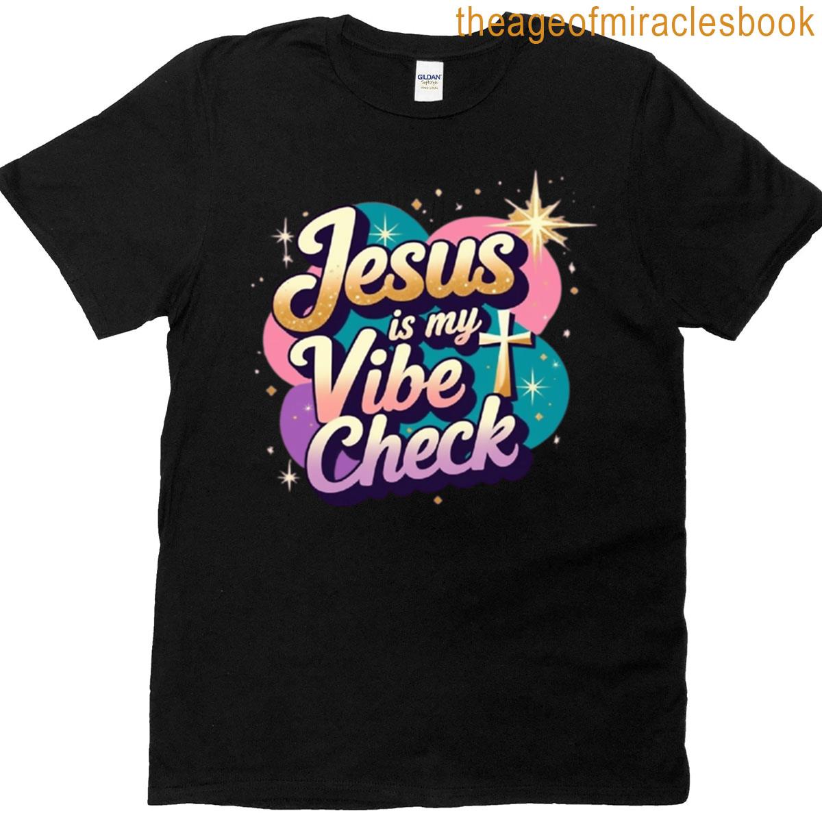 Jesus Is My Vibe Check T-shirt