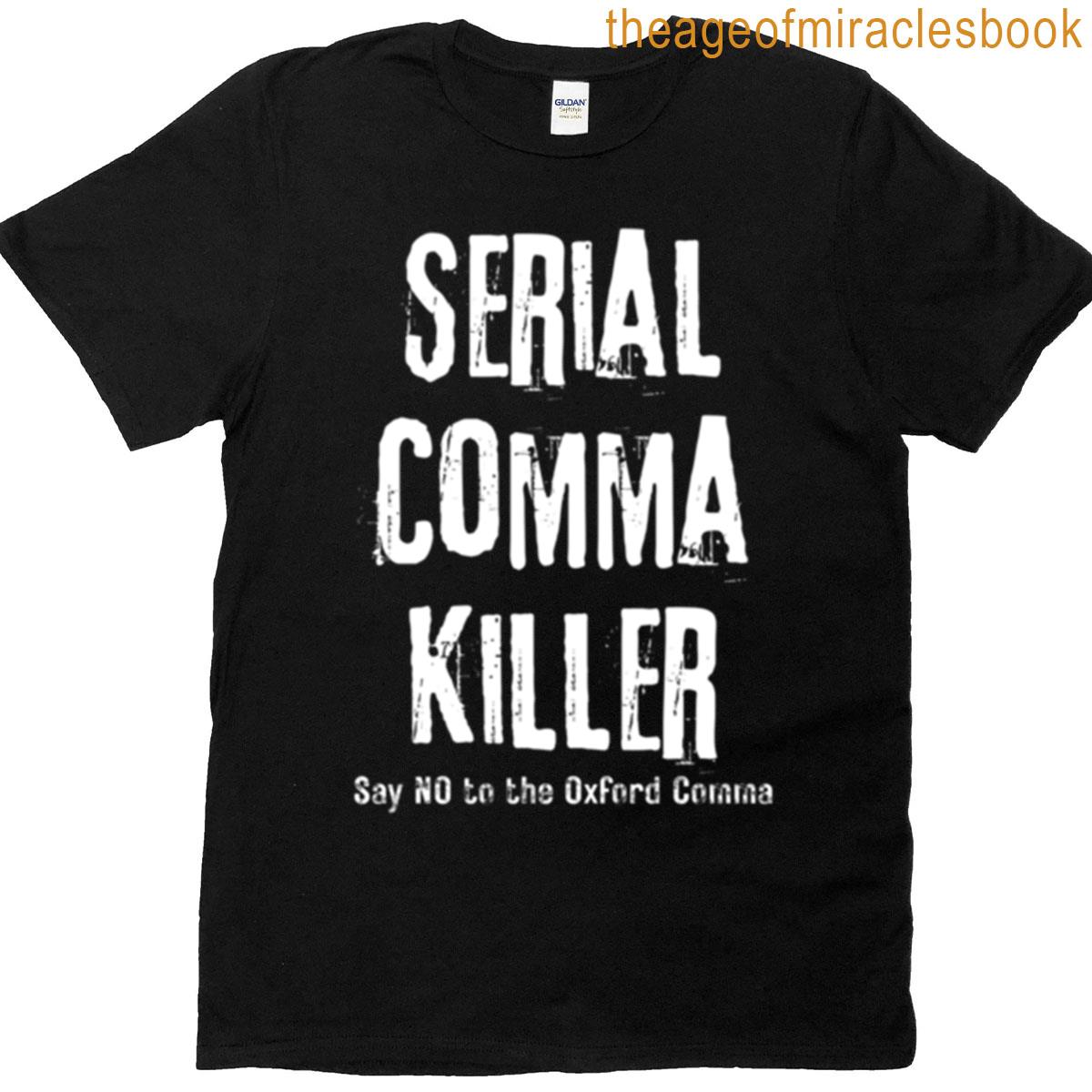 Serial Comma Killer T-shirt