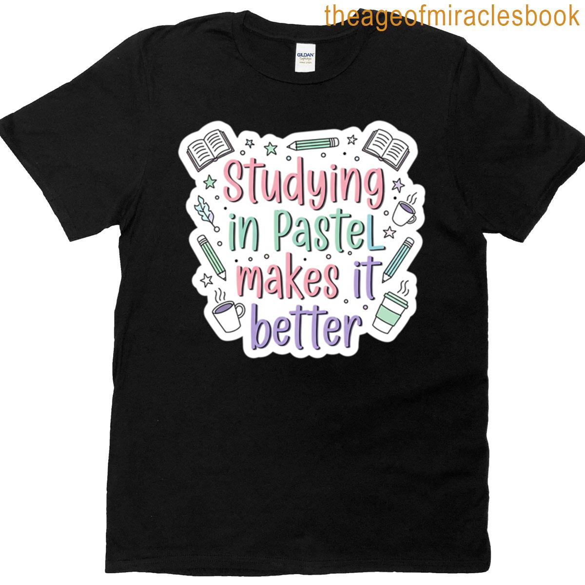 Studying In Pastel Makes It Better Sticker T-shirt