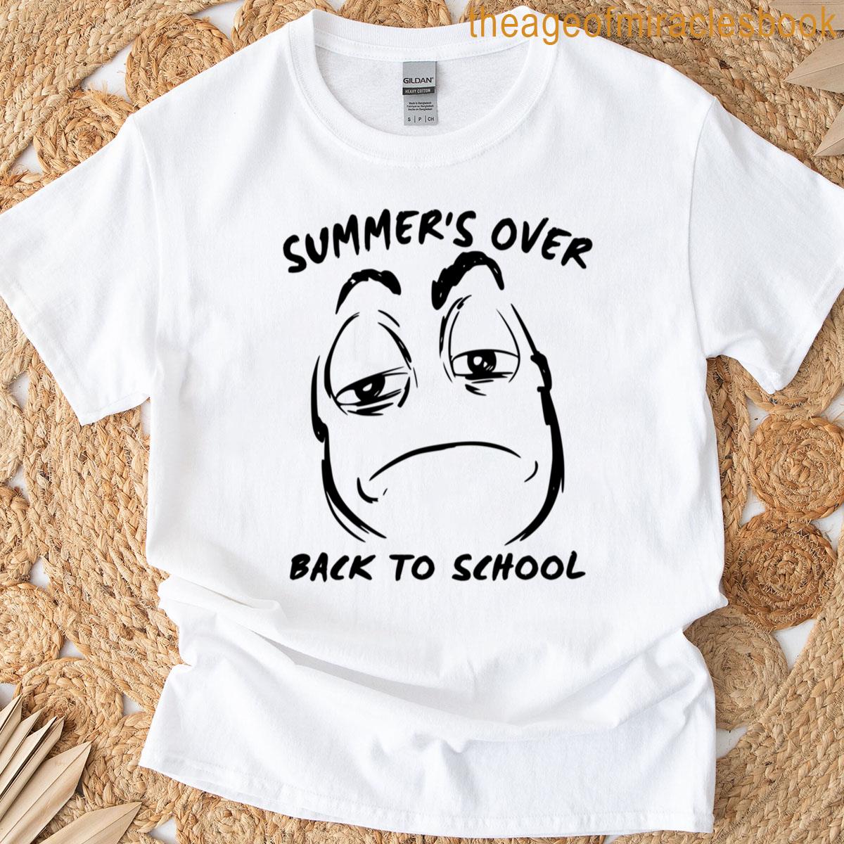 Summers Over Back To School Unamused Meme T-shirt