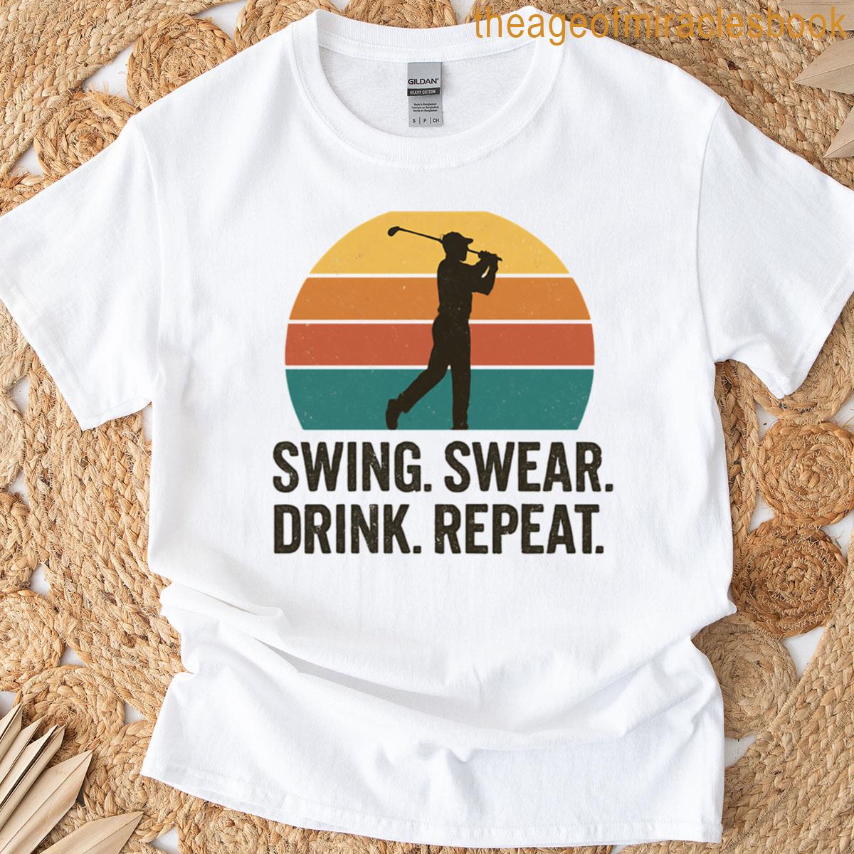 Swing Swear Drink Repeat Golf T-shirt