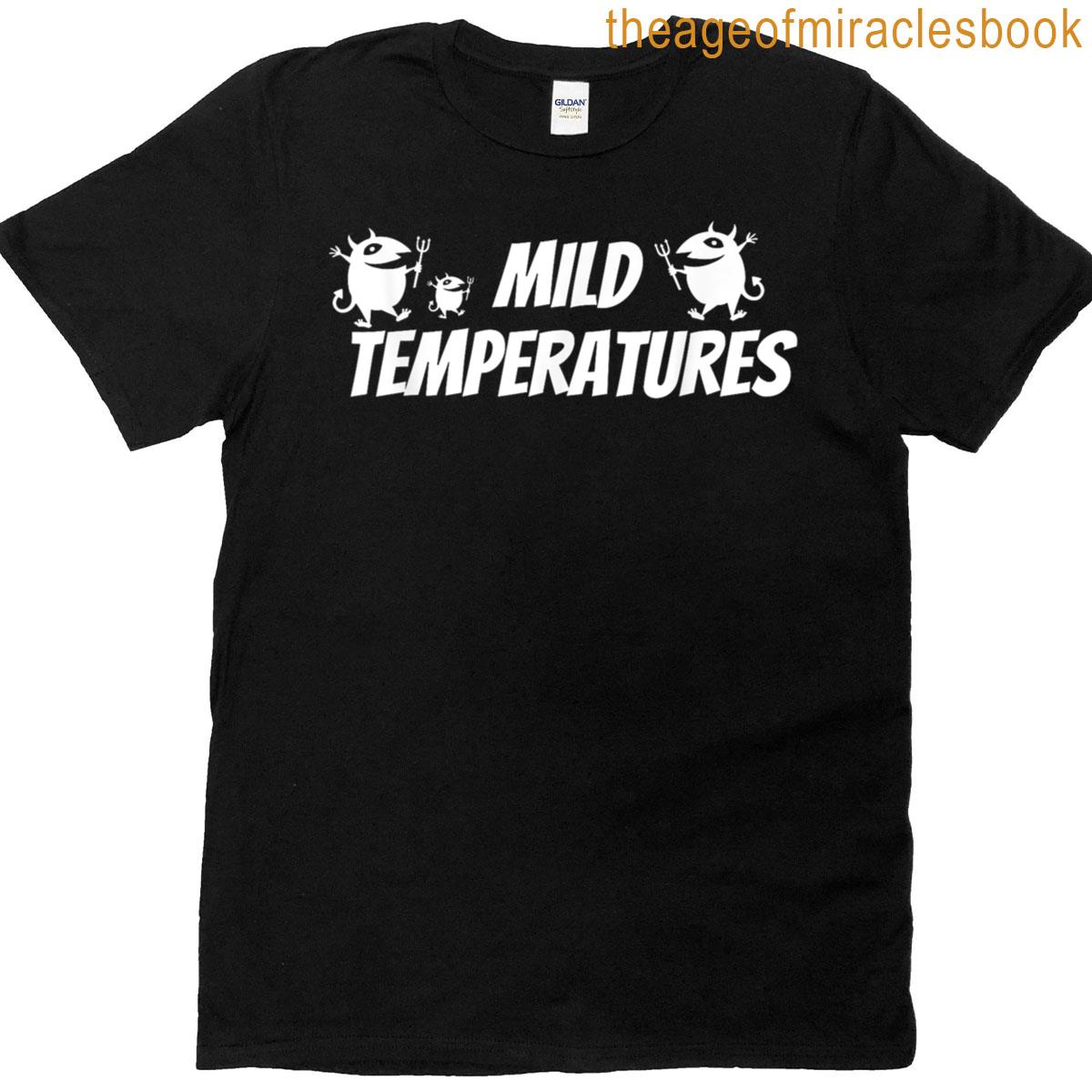 I Heart Mild Temperatures T-shirt