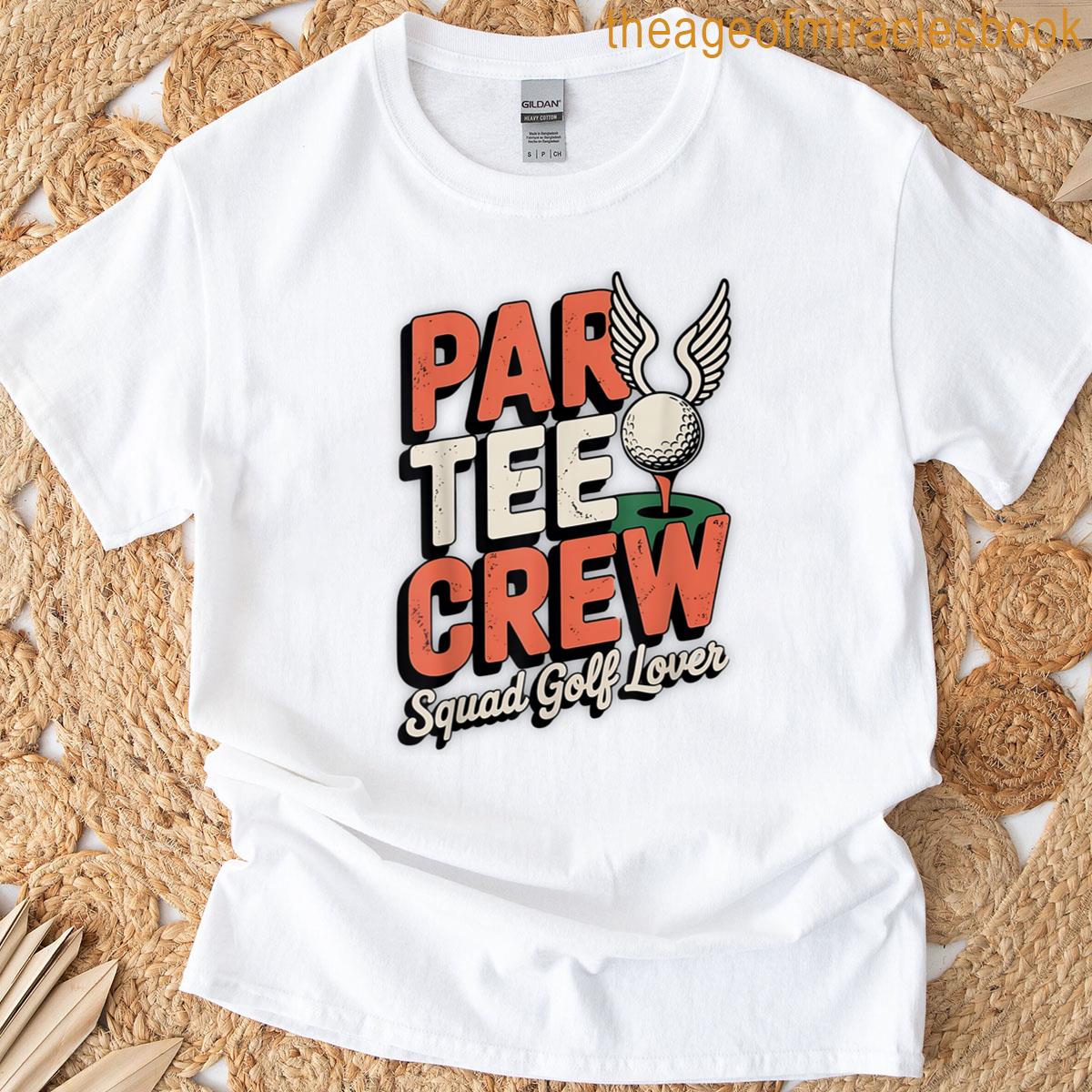 Par Tee Crew Squad Golf Lover Golfing Putter T-shirt