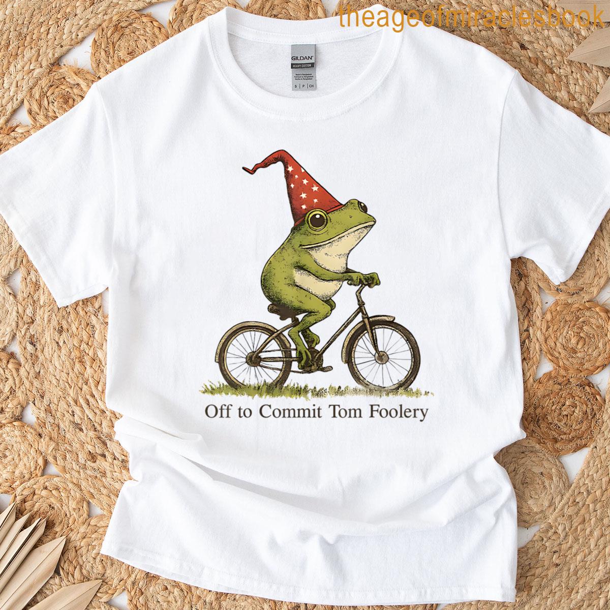 Whimsical Frog Wizard Off To Commit Tom Foolery Frog Meme T-shirt